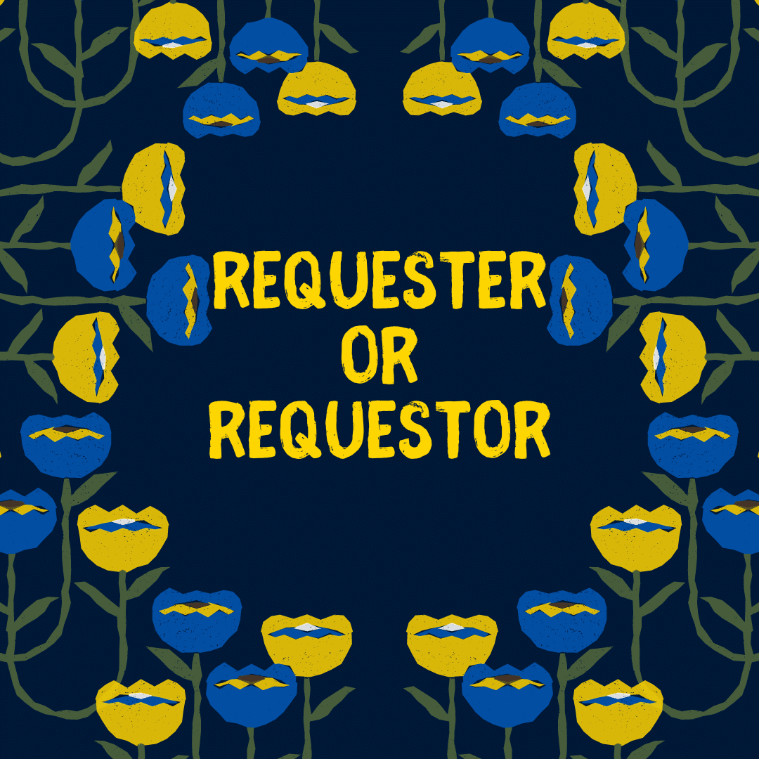 Requester or Requestor