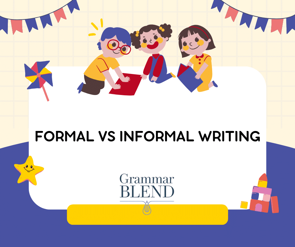 Formal vs. Informal Writing