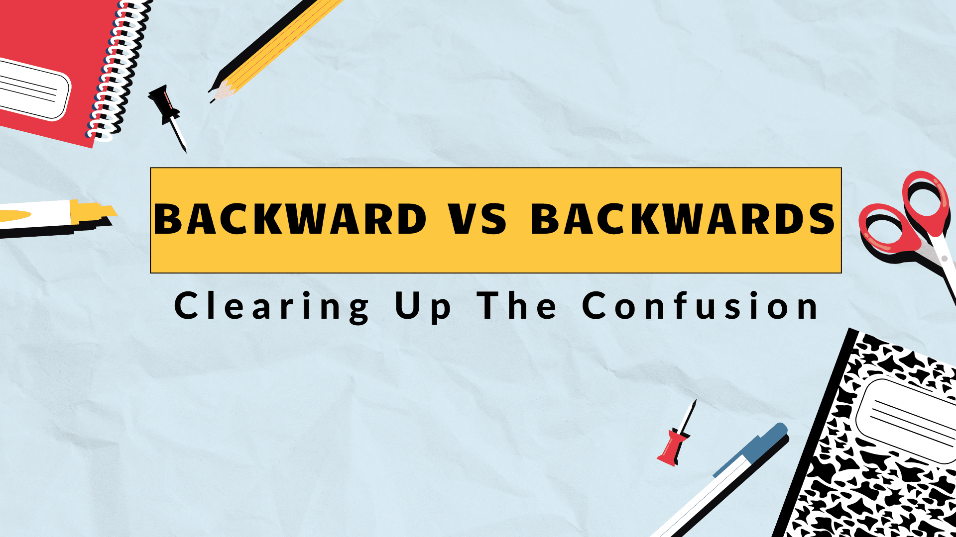 Backward or Backwards