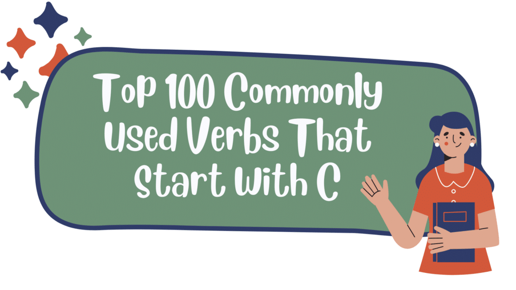 Top 100 Commonly Used Verbs That Start With C