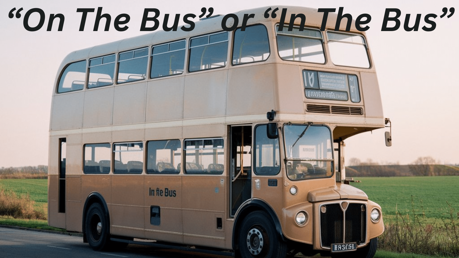 “On The Bus” or “In The Bus”