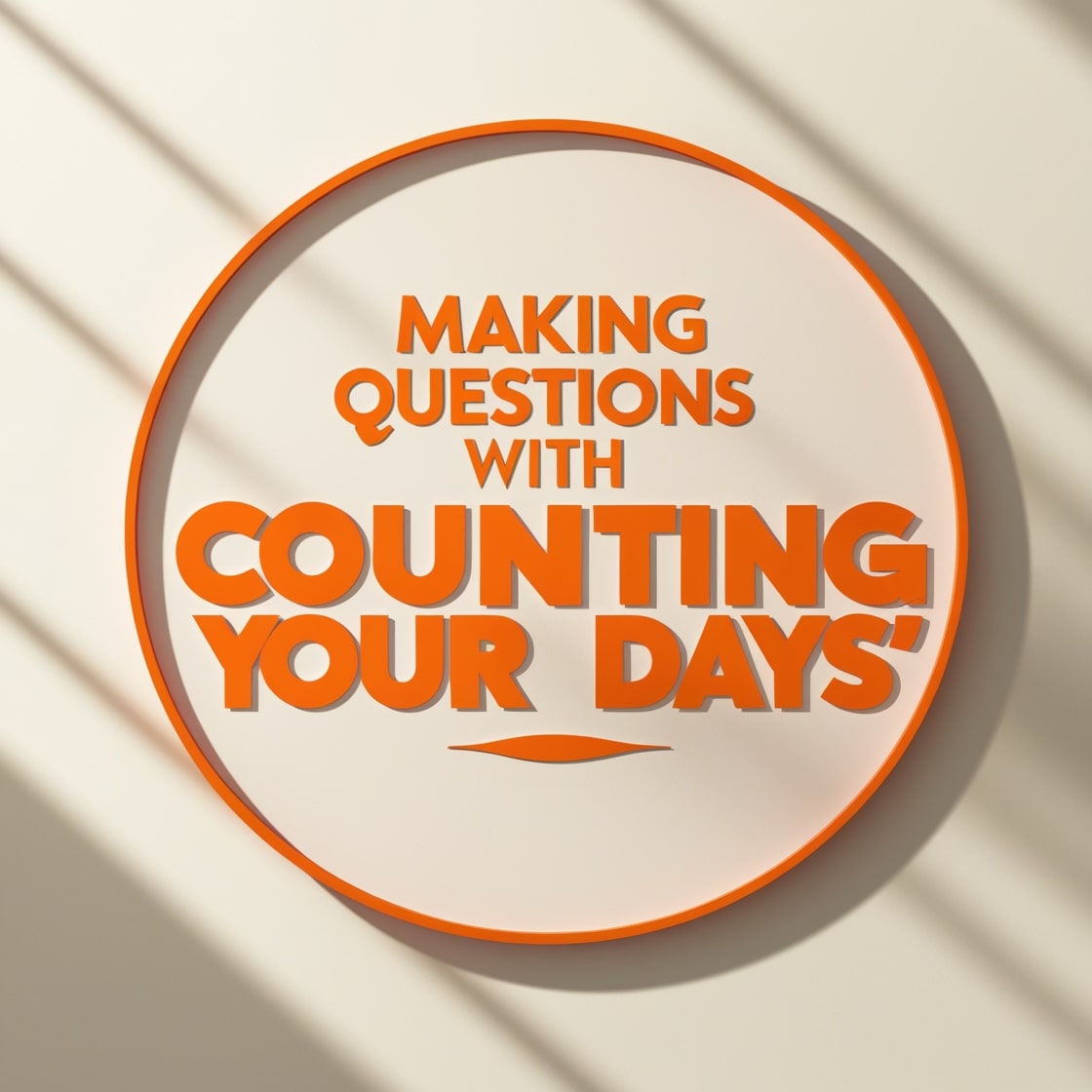 Making Questions with "Counting Your Days"