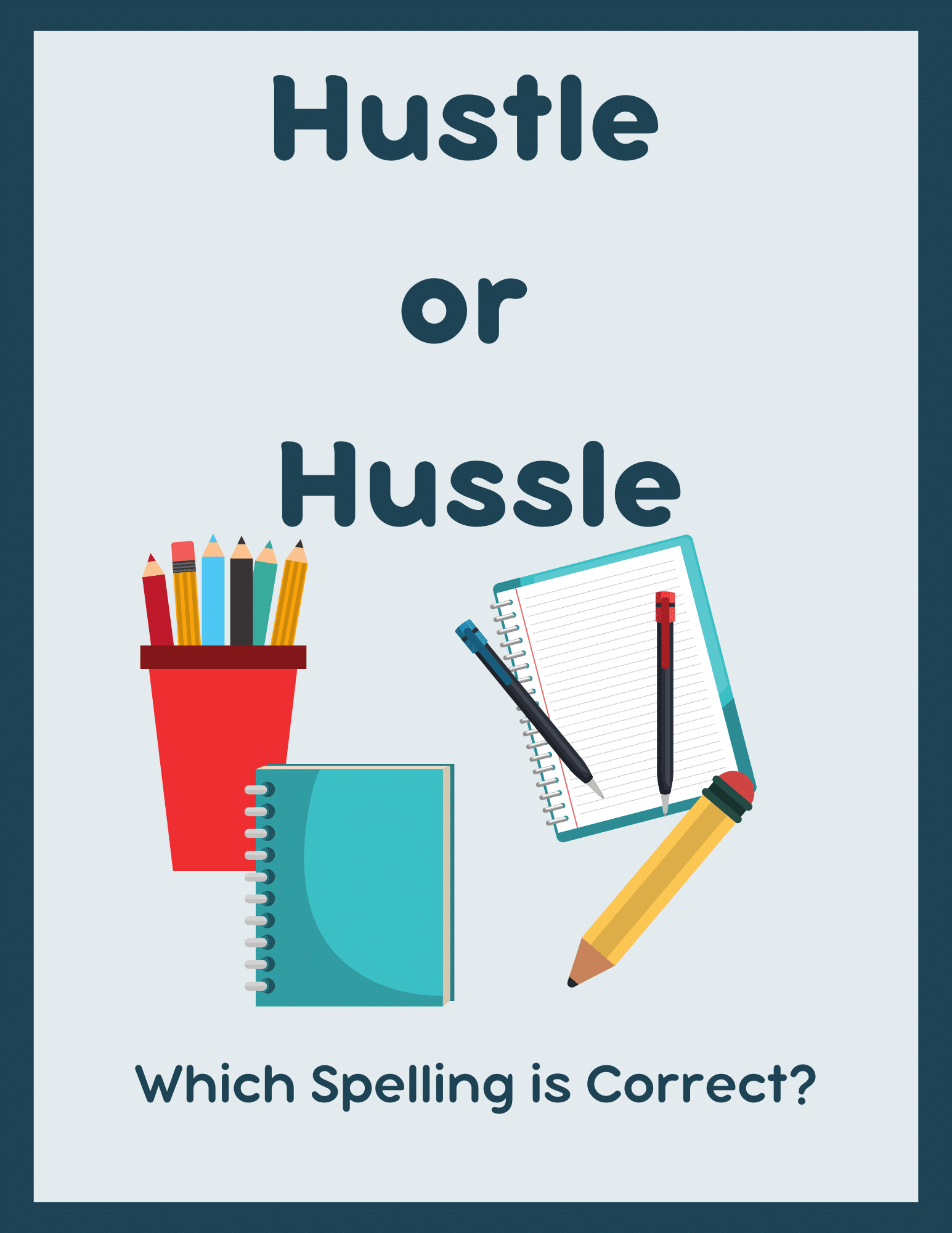 Hustle or Hussle: Which Spelling is Correct?