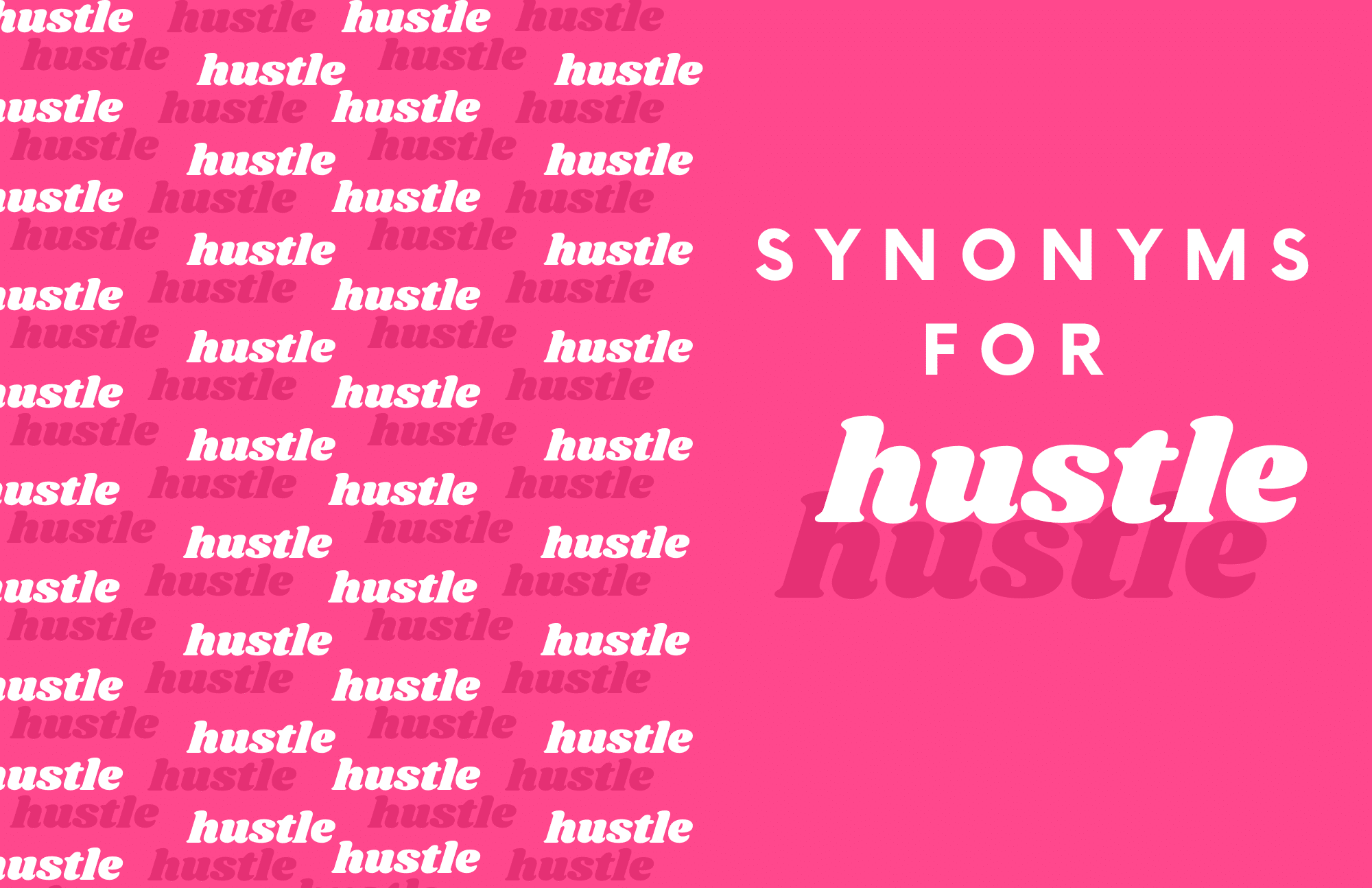 Synonyms for "Hustle"