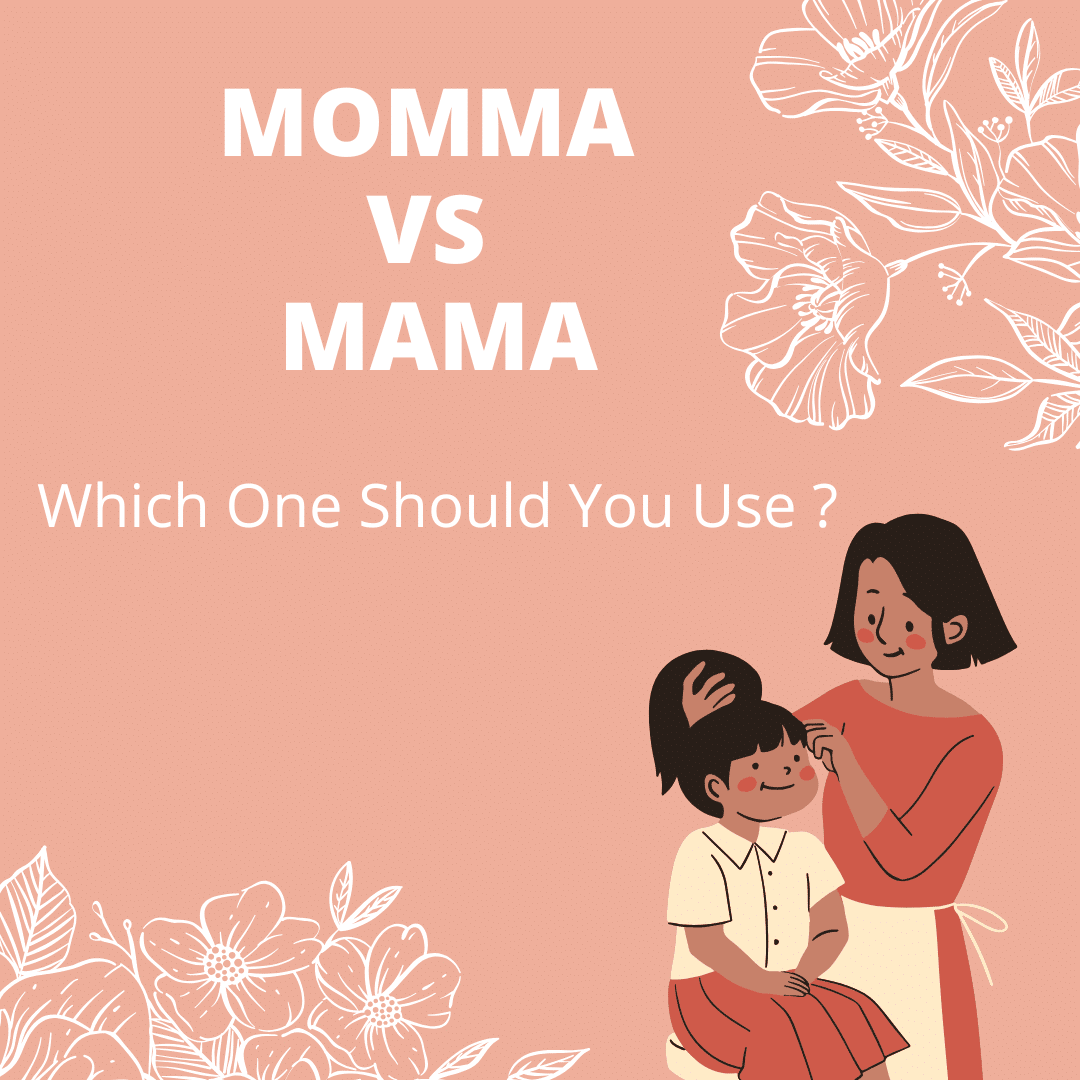 Momma vs. Mama: Which One Should You Use?