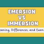 Emersion Vs Immersion