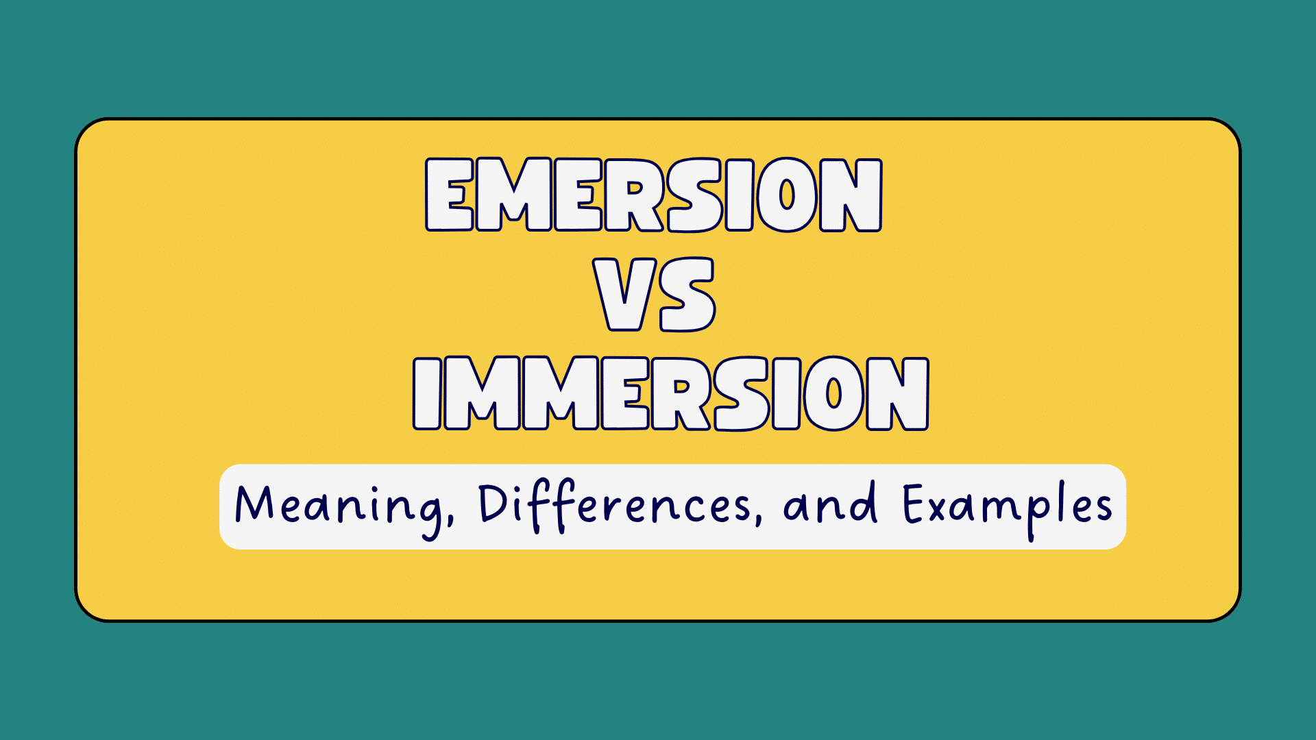 Emersion Vs Immersion