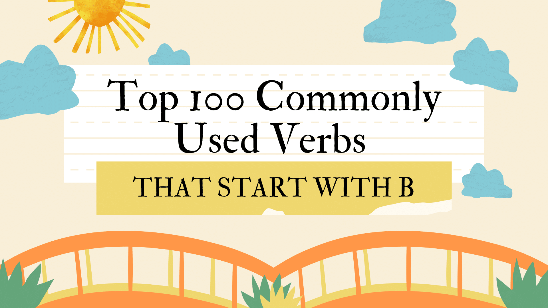 Top 100 Commonly Used Verbs That Start With B