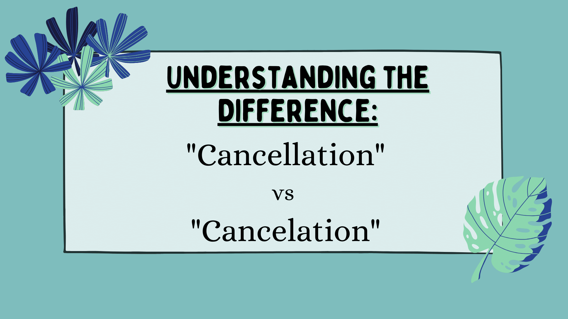 Understanding the Difference: "Cancellation" vs "Cancelation"